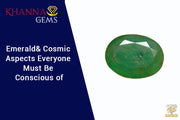 Emerald’s Cosmic Aspects Everyone Must Be Conscious Of